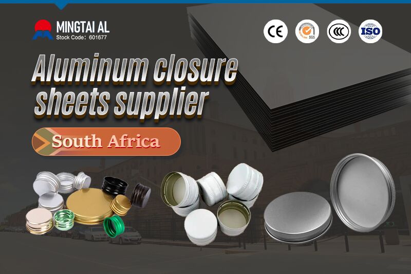 Aluminum closure sheets supplier South Africa